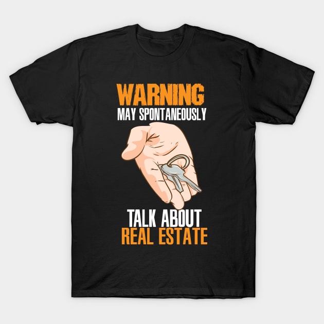 Talk About Real Estate Realtor T-Shirt by maxcode